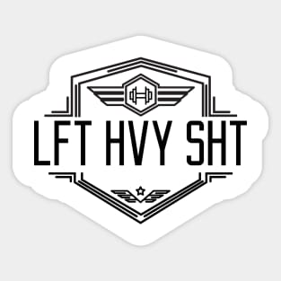 LFT HVY SHT Sticker